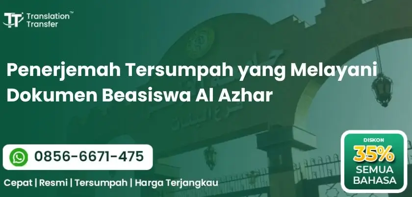 Penerjemah Tersumpah yang Melayani Dokumen Beasiswa Al Azhar