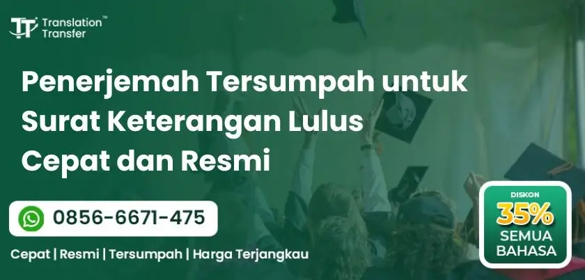 Penerjemah Tersumpah untuk Surat Keterangan Lulus | Cepat dan Resmi