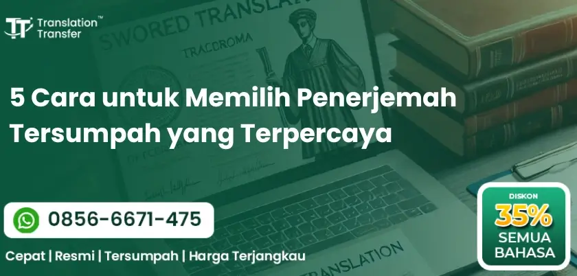 5 Cara untuk Memilih Penerjemah Tersumpah yang Terpercaya