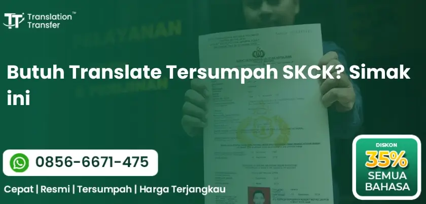 Butuh Translate Tersumpah SKCK? Simak ini