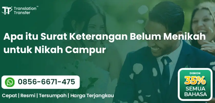 Apa itu Surat Keterangan Belum Menikah untuk Nikah Campur