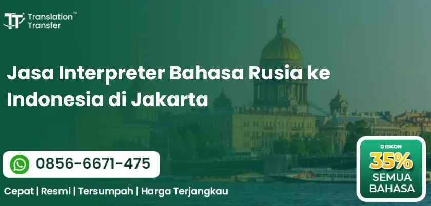 Jasa Interpreter Bahasa Rusia ke Indonesia di Jakarta