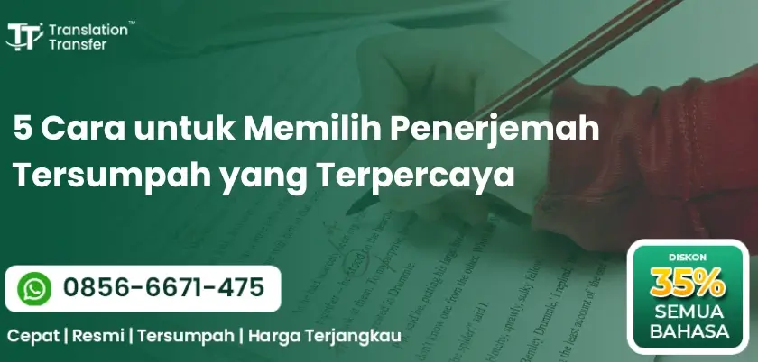 5 Cara untuk Memilih Penerjemah Tersumpah yang Terpercaya