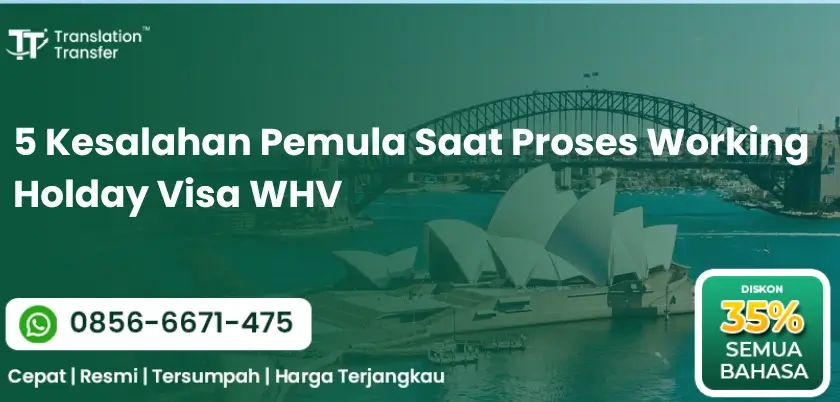 5 Kesalahan Pemula Saat Proses Working Holday Visa WHV
