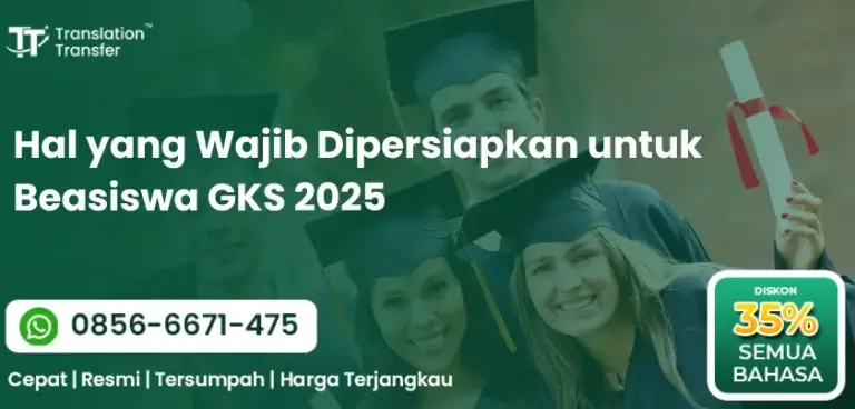Hal yang Wajib Dipersiapkan untuk Beasiswa GKS 2025