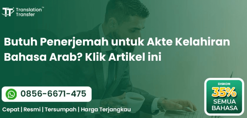 Butuh Penerjemah untuk Akte Kelahiran Bahasa Arab? Klik Artikel ini