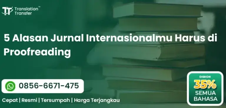 5 Alasan Jurnal Internasionalmu Harus di Proofreading