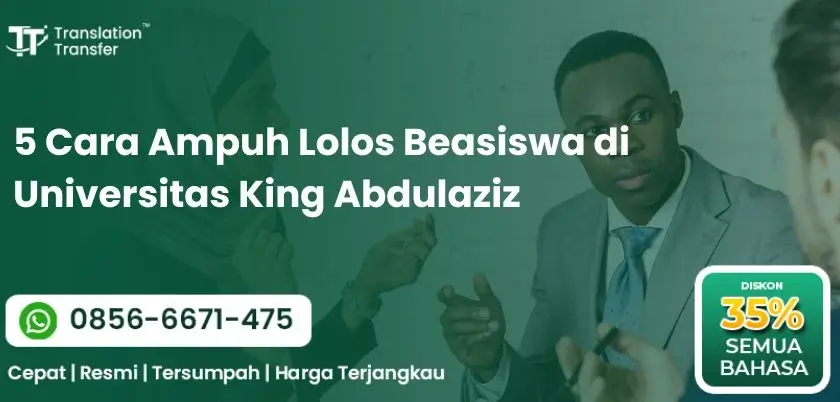 5 Cara Ampuh Lolos Beasiswa di Universitas King Abdulaziz