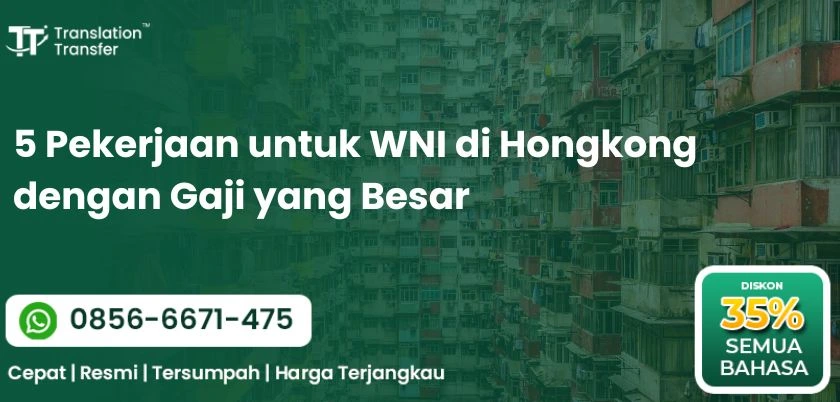 5 Pekerjaan untuk WNI di Hongkong dengan Gaji yang Besar