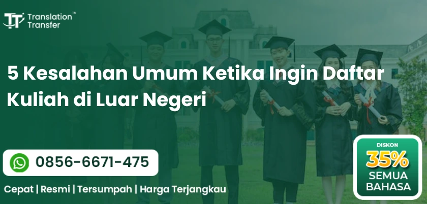 5 Kesalahan Umum Ketika Ingin Daftar Kuliah di Luar Negeri