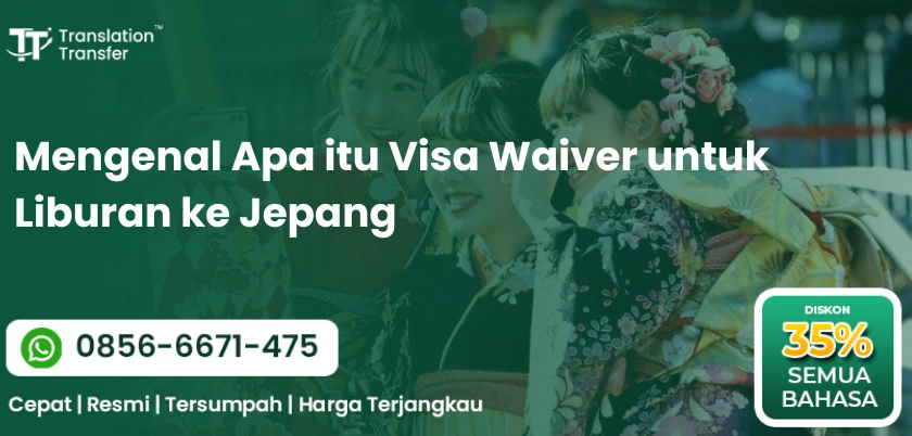 Mengenal Apa itu Visa Waiver untuk Liburan ke Jepang