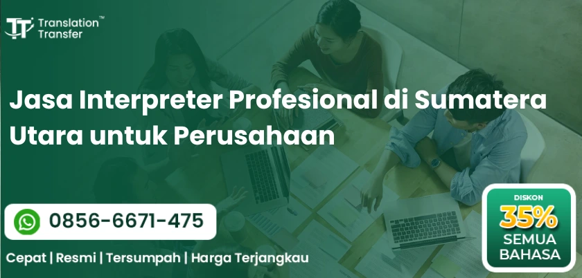 Jasa Interpreter Profesional di Sumatera Utara untuk Perusahaan