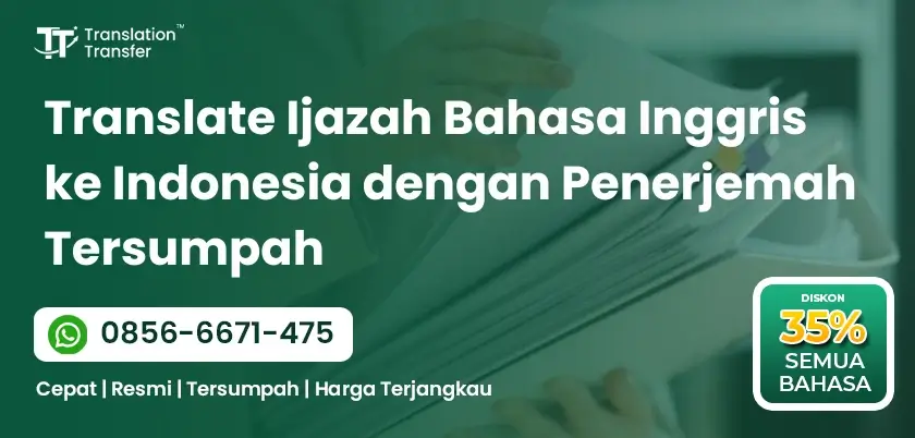 Translate Ijazah Bahasa Inggris ke Indonesia dengan Penerjemah Tersumpah