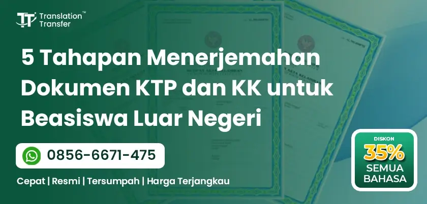 5 Tahapan Menerjemahan Dokumen KTP dan KK untuk Beasiswa Luar Negeri