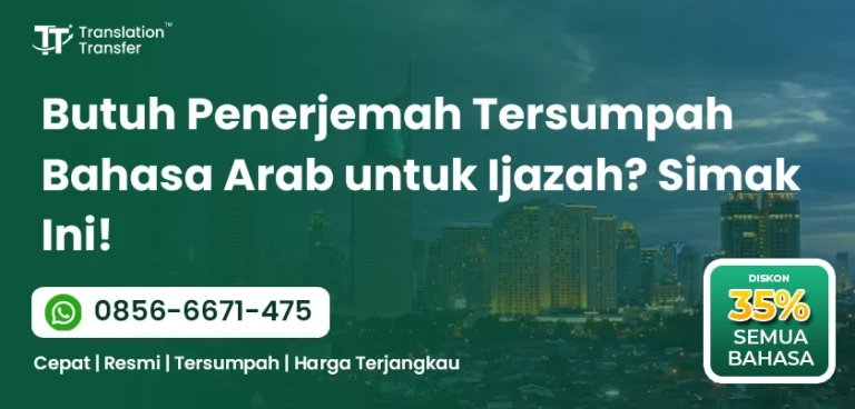 Butuh Penerjemah Tersumpah Bahasa Arab untuk Ijazah? Simak Ini!