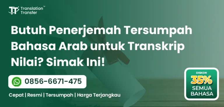 Butuh Penerjemah Tersumpah Bahasa Arab untuk Transkrip Nilai? Simak Ini!
