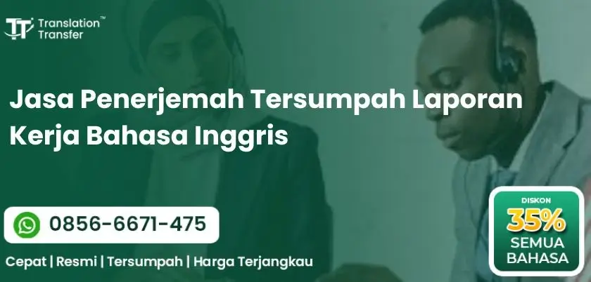 Jasa Penerjemah Tersumpah Laporan Kerja Bahasa Inggris