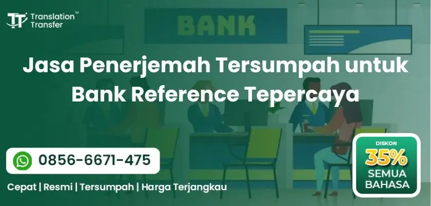 Jasa Penerjemah Tersumpah untuk Bank Reference Tepercaya