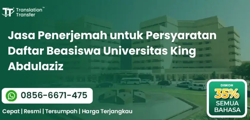 Jasa Penerjemah untuk Persyaratan Daftar Beasiswa Universitas King Abdulaziz