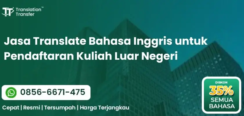 Jasa Translate Bahasa Inggris untuk Pendaftaran Kuliah Luar Negeri