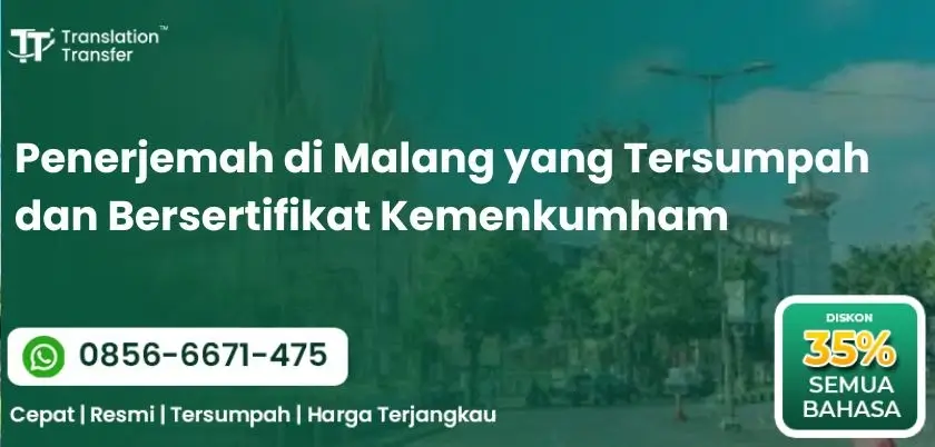 Penerjemah di Malang yang Tersumpah dan Bersertifikat Kemenkumham