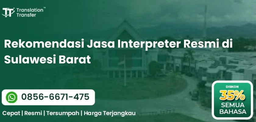 Rekomendasi Jasa Interpreter Resmi di Sulawesi Barat