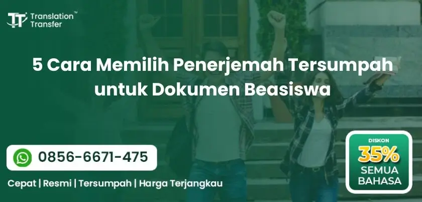 5 Cara Memilih Penerjemah Tersumpah untuk Dokumen Beasiswa