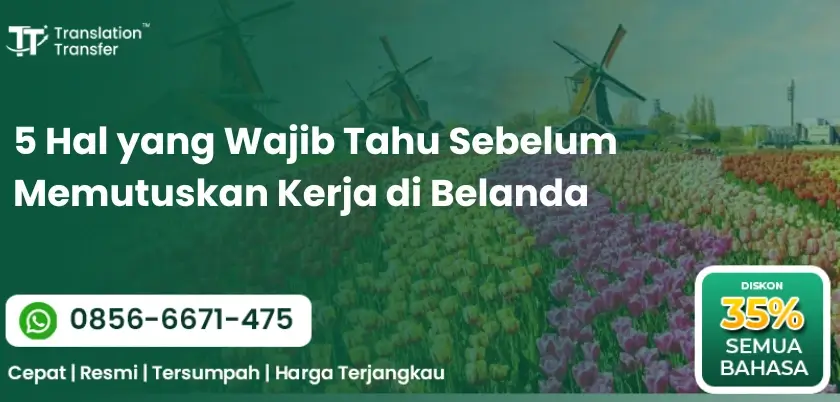 5 Hal yang Wajib Tahu Sebelum Memutuskan Kerja di Belanda