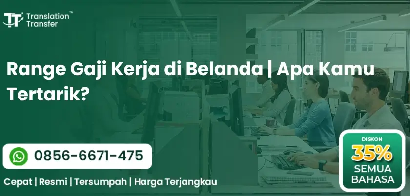 Range Gaji Kerja di Belanda | Apa Kamu Tertarik?
