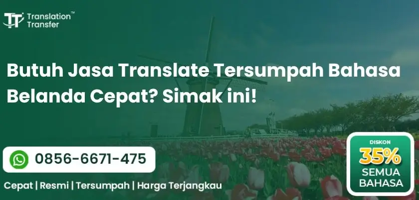 Butuh Jasa Translate Tersumpah Bahasa Belanda Cepat? Simak ini!