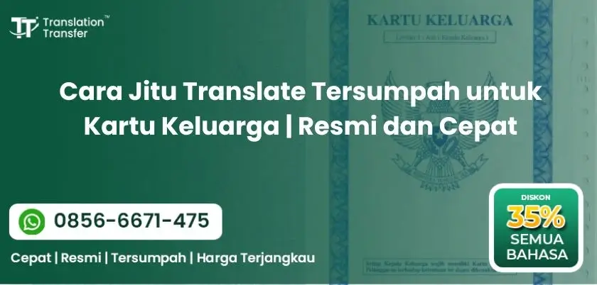 Cara Jitu Translate Tersumpah untuk Kartu Keluarga Resmi dan Cepat