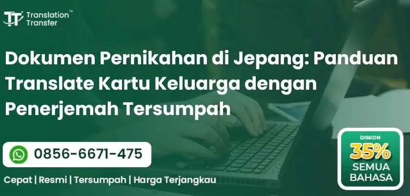Dokumen Pernikahan di Jepang: Panduan Translate Kartu Keluarga dengan Penerjemah Tersumpah