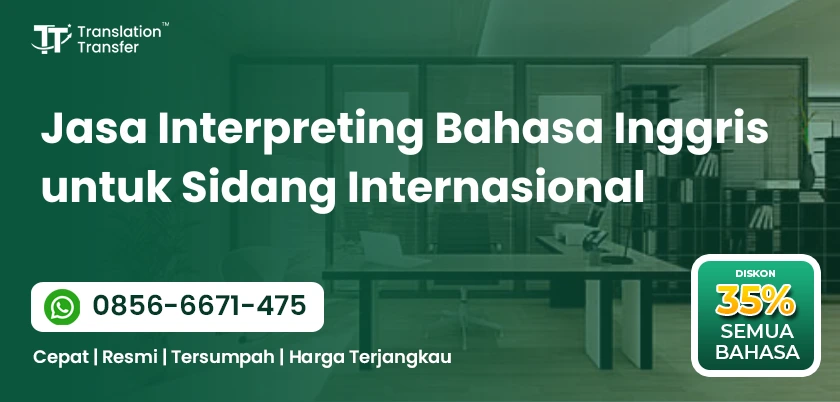 Jasa Interpreting Bahasa Inggris untuk Sidang Internasional