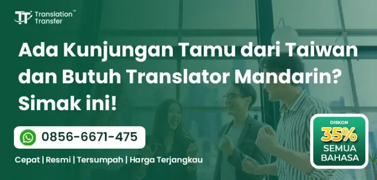 Ada Kunjungan Tamu dari Taiwan dan Butuh Translator Mandarin? Simak Ini!