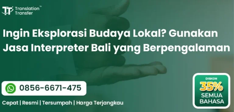 Ingin Eksplorasi Budaya Lokal? Gunakan Jasa Interpreter Bali yang Berpengalaman