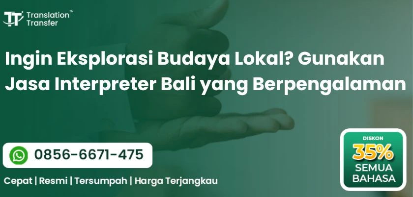 Ingin Eksplorasi Budaya Lokal? Gunakan Jasa Interpreter Bali yang Berpengalaman