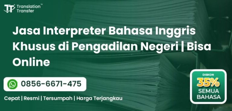 Interpreter Bahasa Inggris Khusus di Pengadilan Negeri
