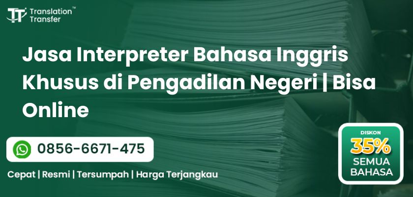 Interpreter Bahasa Inggris Khusus di Pengadilan Negeri