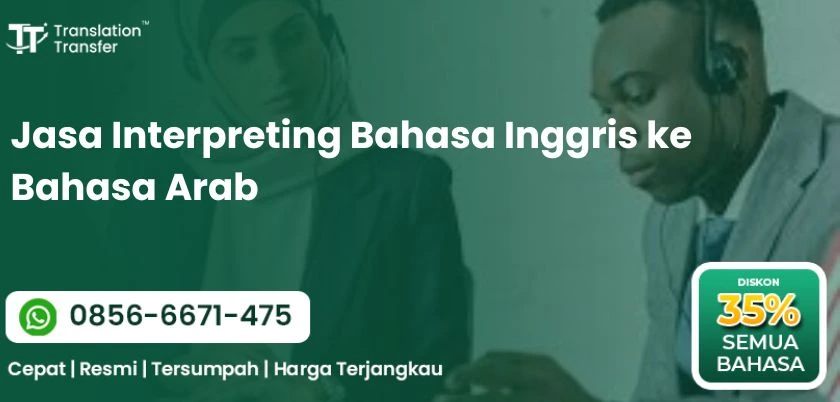 Jasa Interpreting Bahasa Inggris ke Bahasa Arab