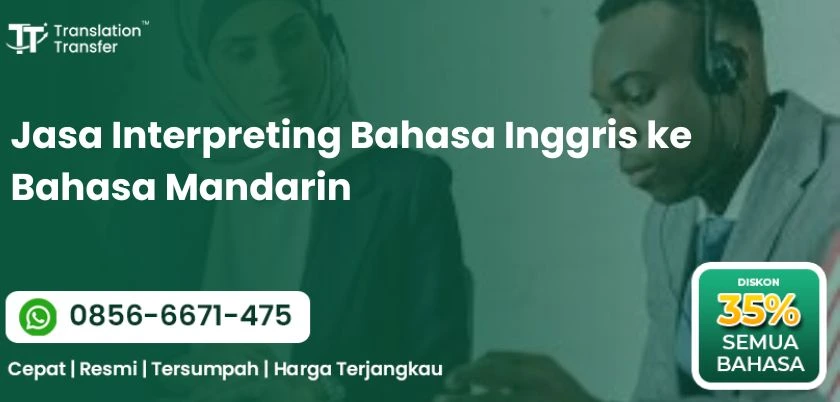 Jasa Interpreting Bahasa Inggris ke Bahasa Mandarin