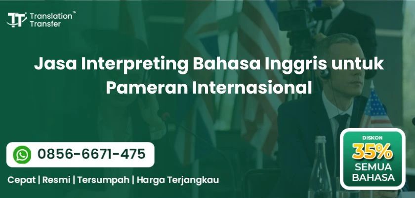 Jasa Interpreting Bahasa Inggris untuk Pameran Internasional
