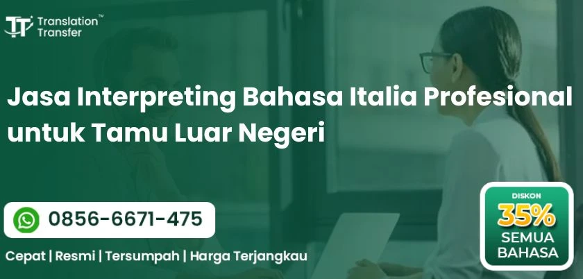 Jasa Interpreting Bahasa Italia Profesional untuk Tamu Luar Negeri