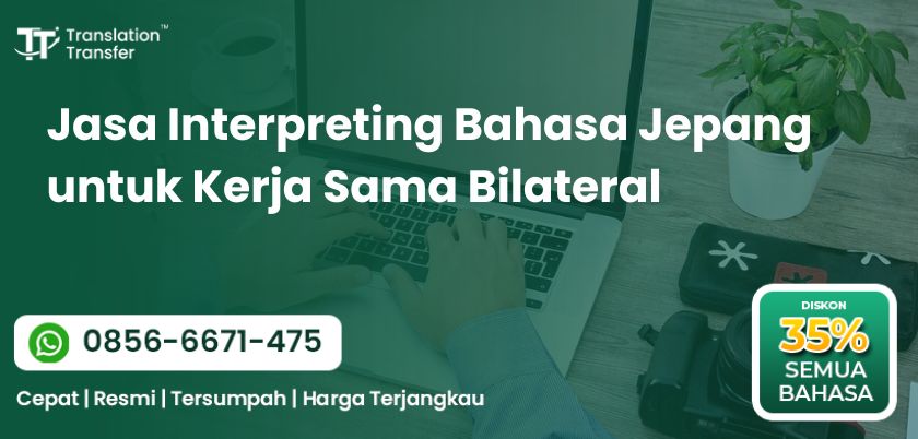 Interpreting Bahasa Jepang untuk Kerja Sama Bilateral