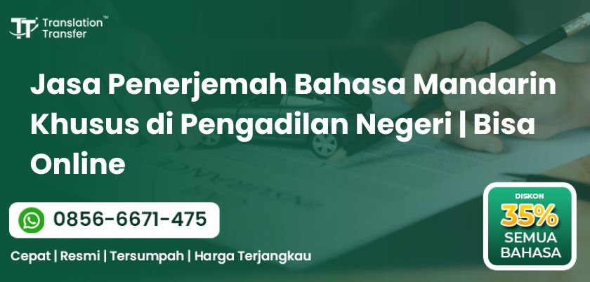 Penerjemah Bahasa Mandarin Khusus di Pengadilan Negeri