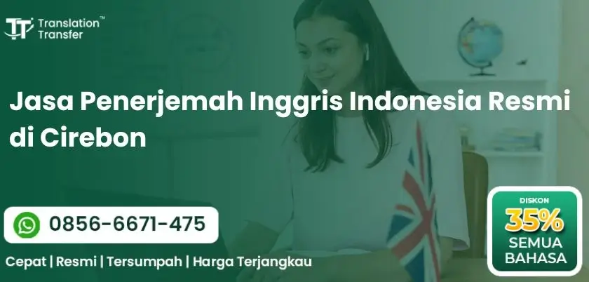 Jasa Penerjemah Inggris Indonesia Resmi di Cirebon