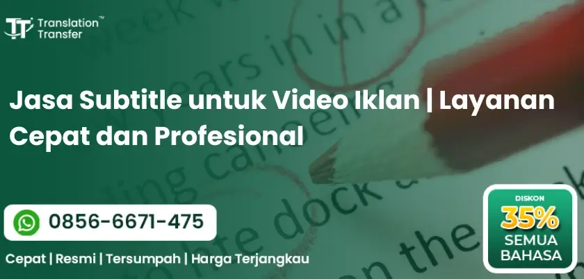 Jasa Subtitle untuk Video Iklan | Layanan Cepat dan Profesional