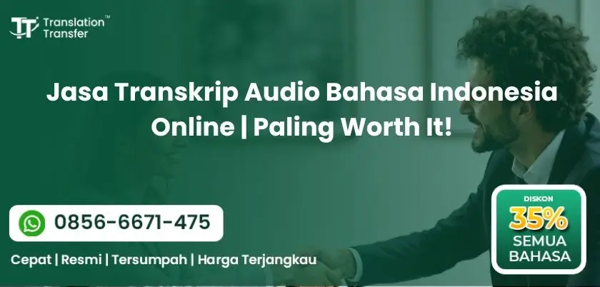 Jasa Transkrip Audio Bahasa Indonesia Online Paling Worth It!