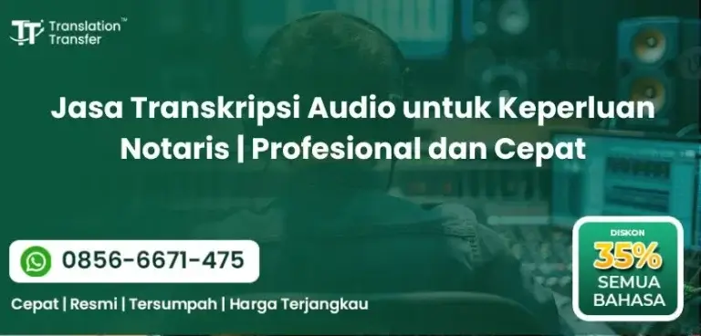 Jasa Transkripsi Audio untuk Keperluan Notaris Profesional dan Cepat