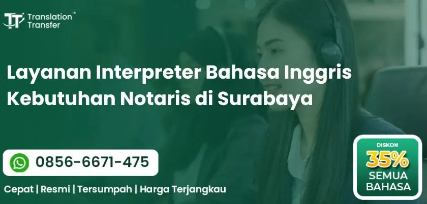 Layanan Interpreter Bahasa Inggris Kebutuhan Notaris di Surabaya