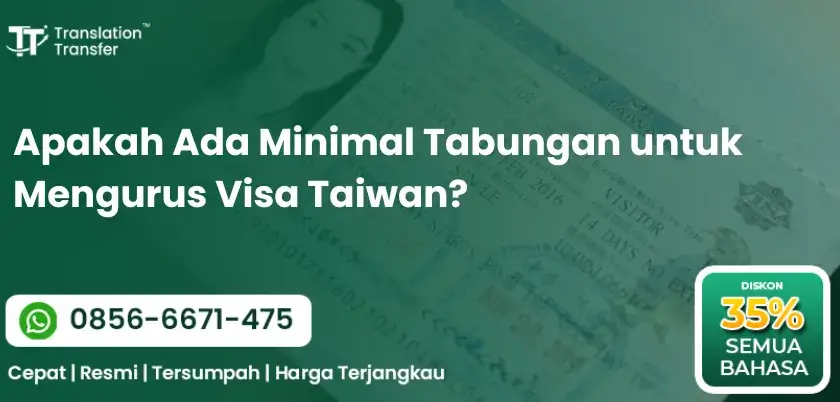 Apakah Ada Minimal Tabungan untuk Mengurus Visa Taiwan?